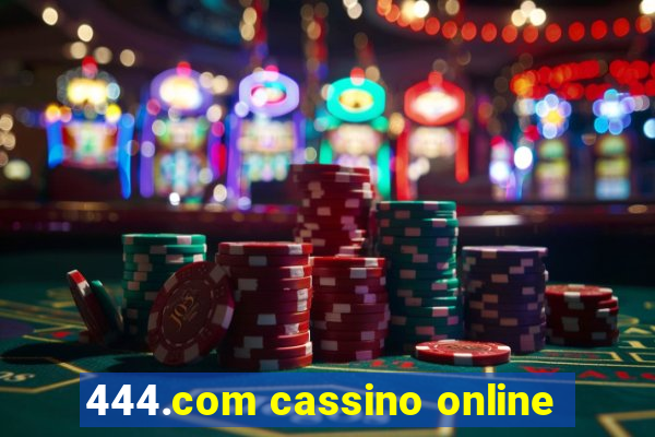 444.com cassino online